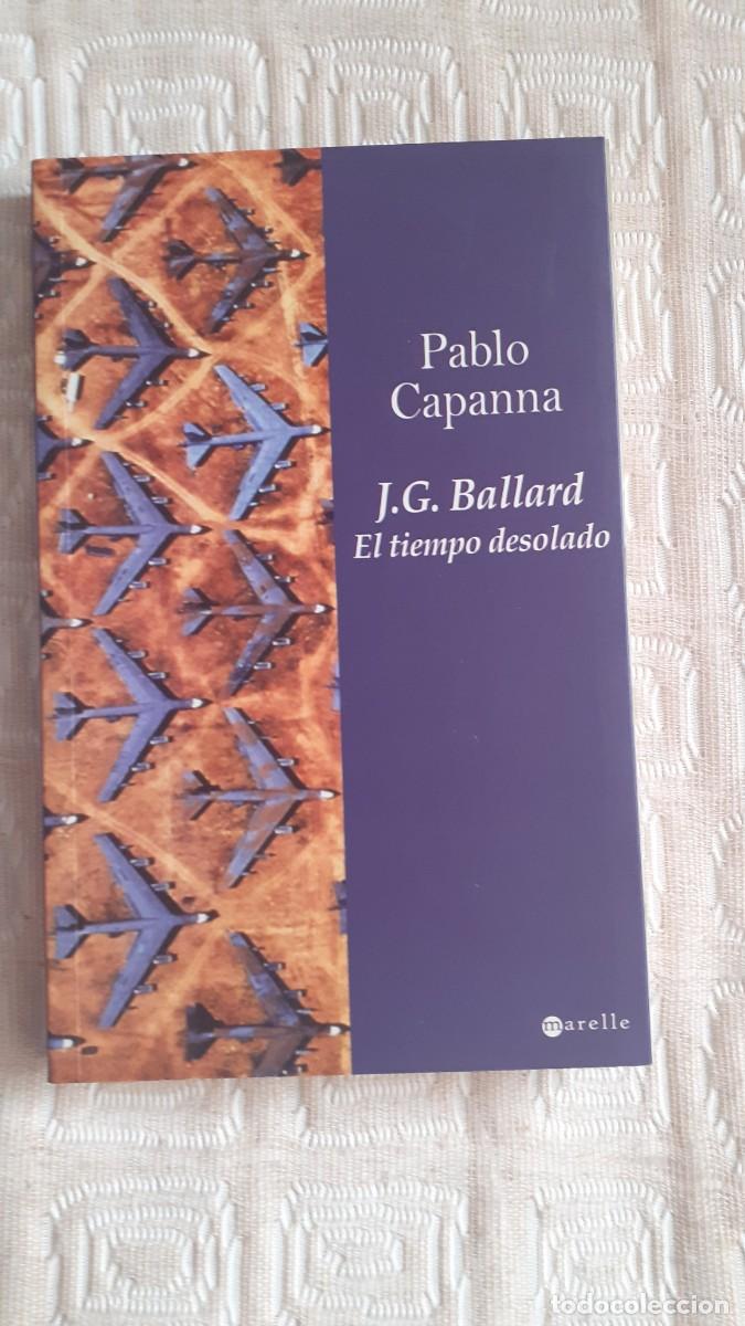 Libros de segunda mano: J.G. Ballard, el tiempo desolado.- Pablo Capanna