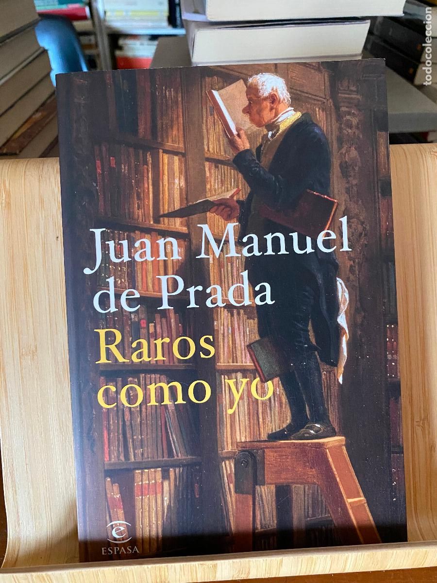 Libros de segunda mano: RAROS COMO YO. JUAN MANUEL DE PRADA. EDITORIAL ESPASA