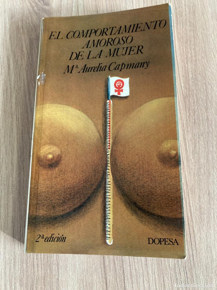 Libros de segunda mano: El comportamiento amoroso de la mujer Maria Aur&egrave;lia Capmany