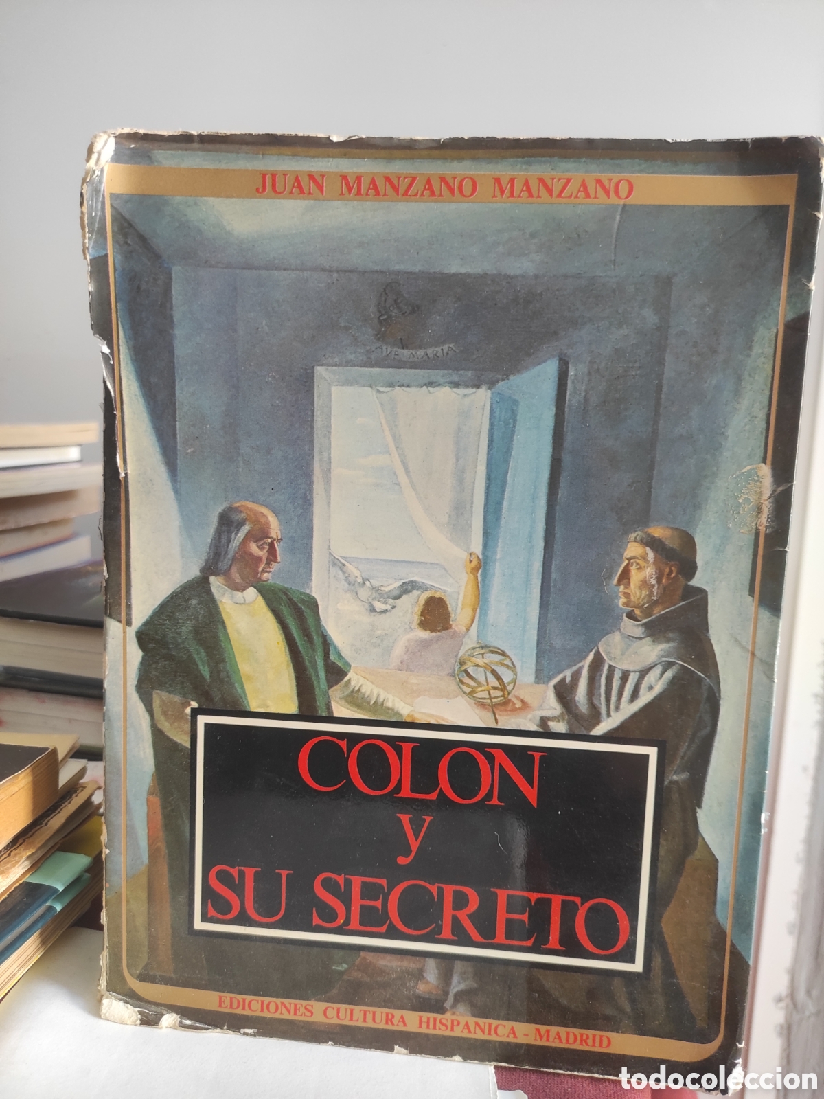 Libros de segunda mano: Colon y su secreto. El predescubrimiento. Juan Manzano Manzano