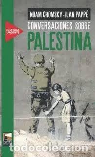 Libros de segunda mano: Conversaciones sobre Palestina. Noam Chomsky - Ilan Papp&eacute;