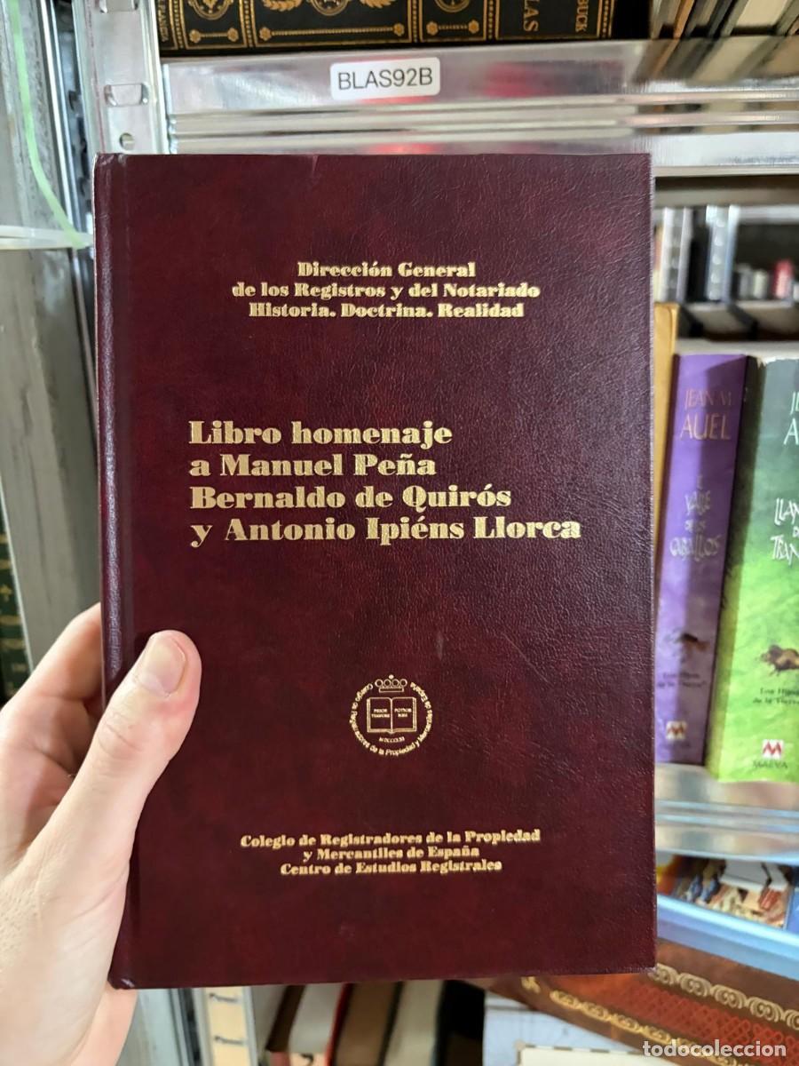 Libros de segunda mano: BLAS92B Libro homenaje a Manuel Pe&ntilde;a Bernaldo de Quir&oacute;s y Antonio Ip&iacute;ens Llorca Colegio de Registrad