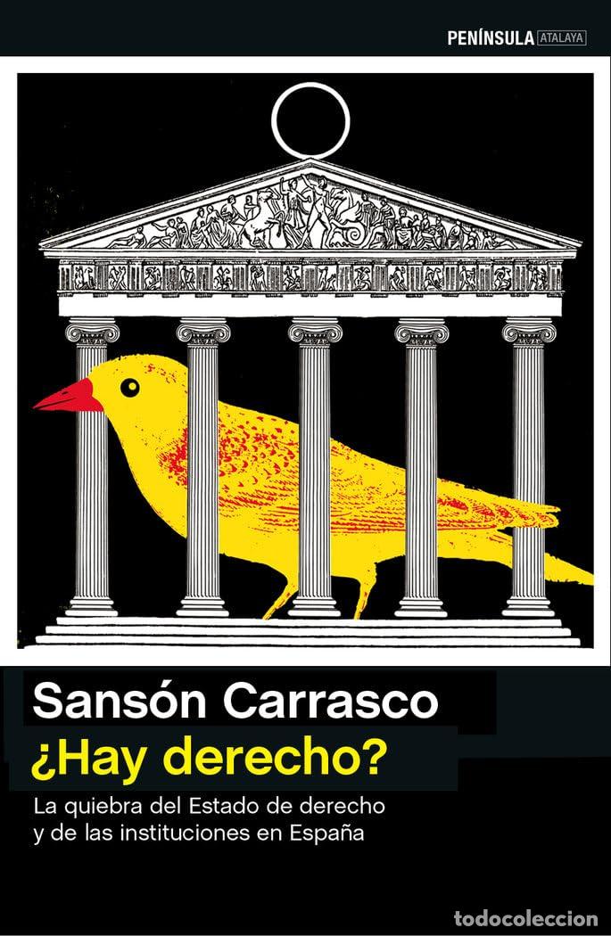Libros de segunda mano: &iquest;Hay derecho?: La quiebra del Estado de derecho y de las instituciones en Espa&ntilde;a (ATALAYA)