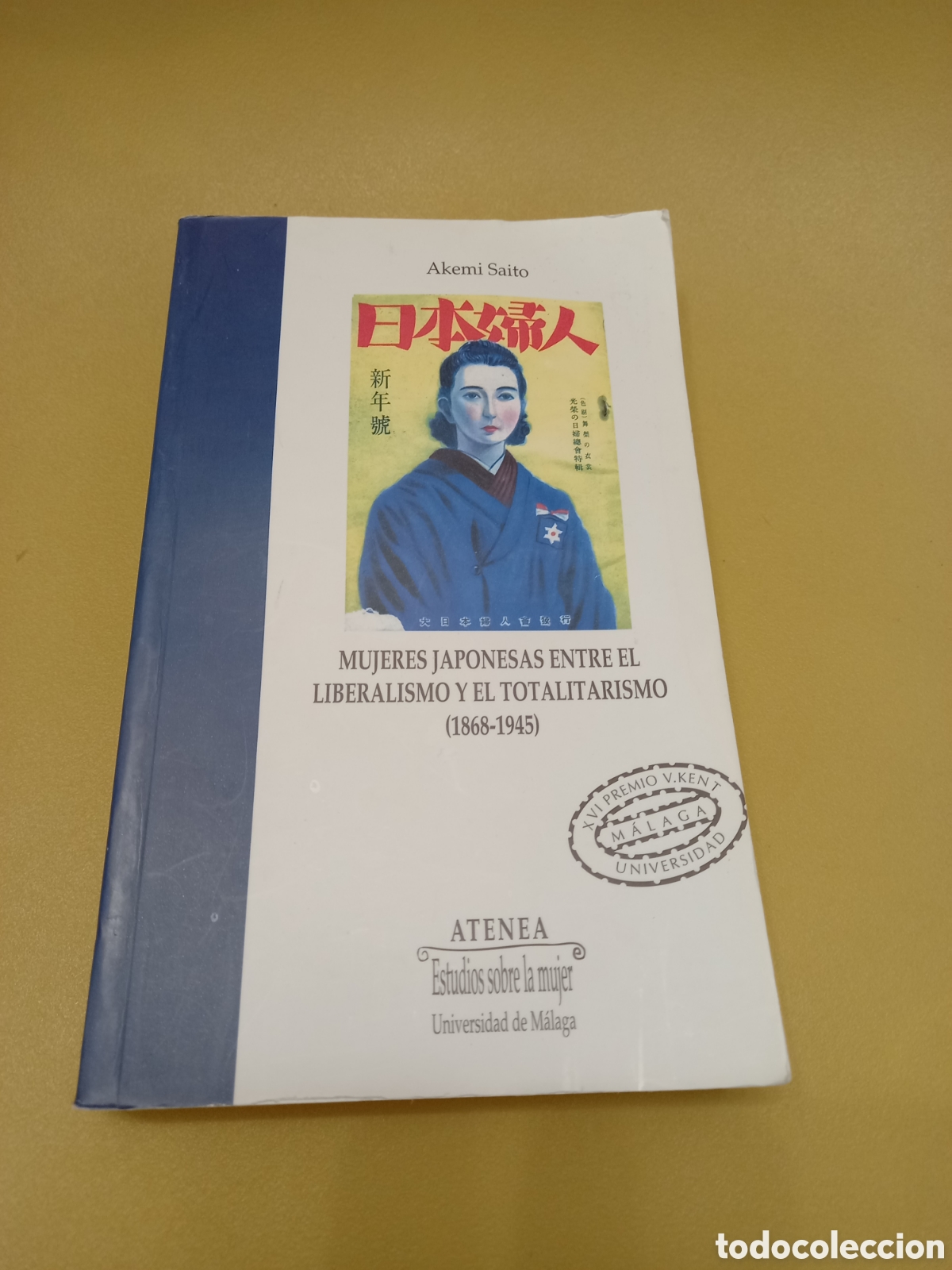 Libros de segunda mano: Mujeres japonesas entre el liberalismo y el totalitarismo 1868-1945. Akemi Saito