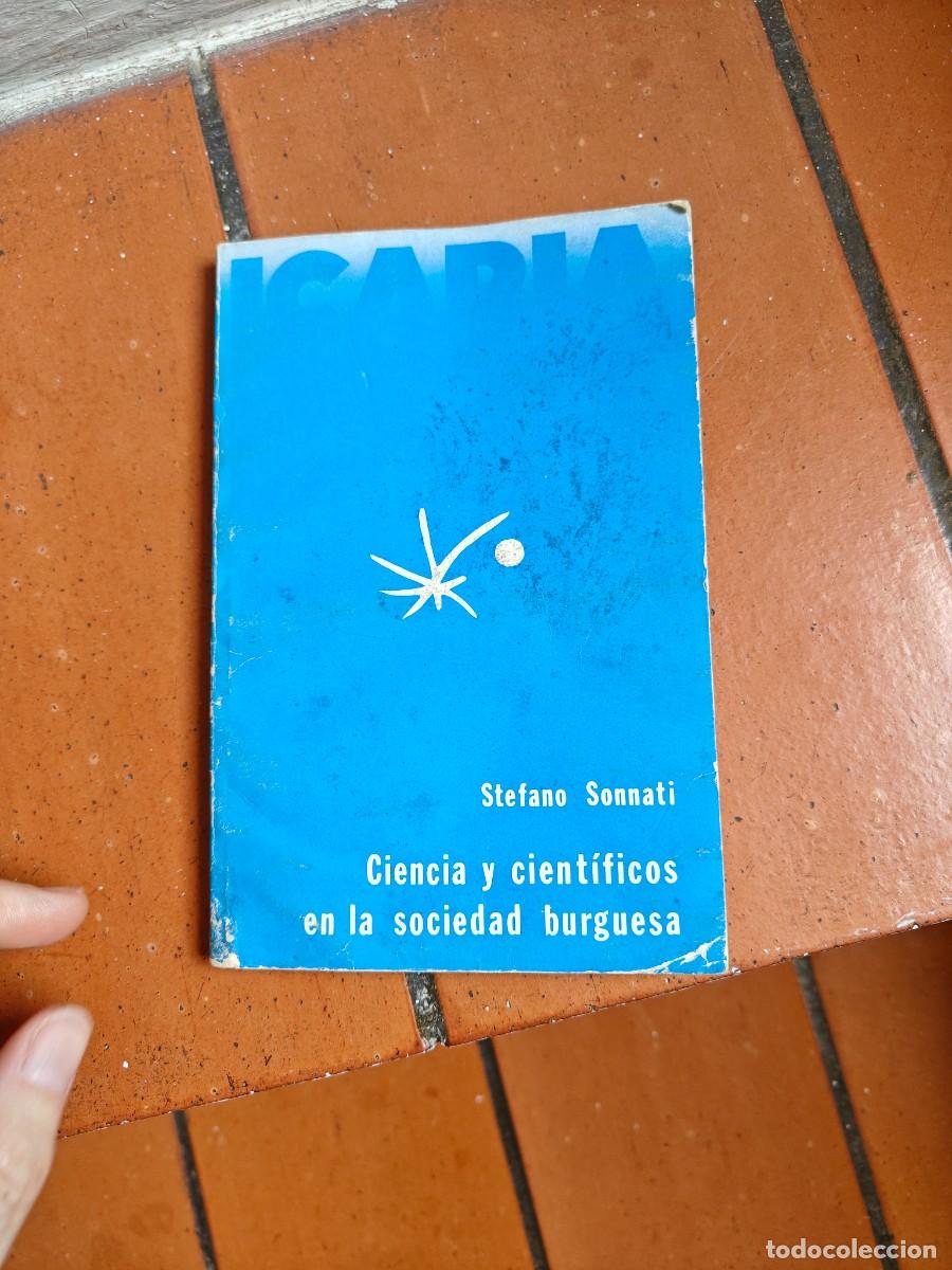 Libros de segunda mano: Stefano Sonnati: Ciencia y cientificos en la sociedad burguesa