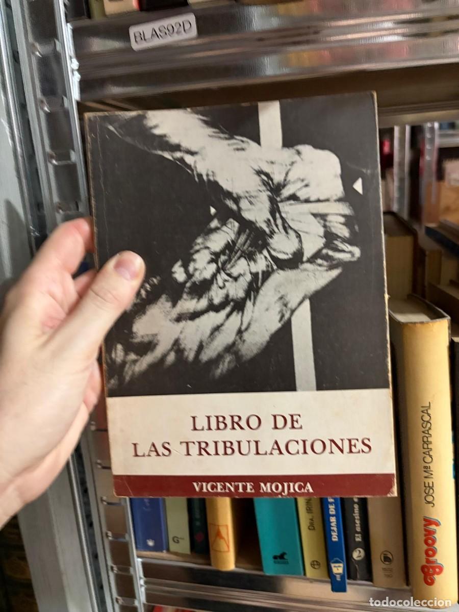Libros de segunda mano: BLAS92D Vicente Mojica &ndash; Libro de las tribulaciones &ndash;