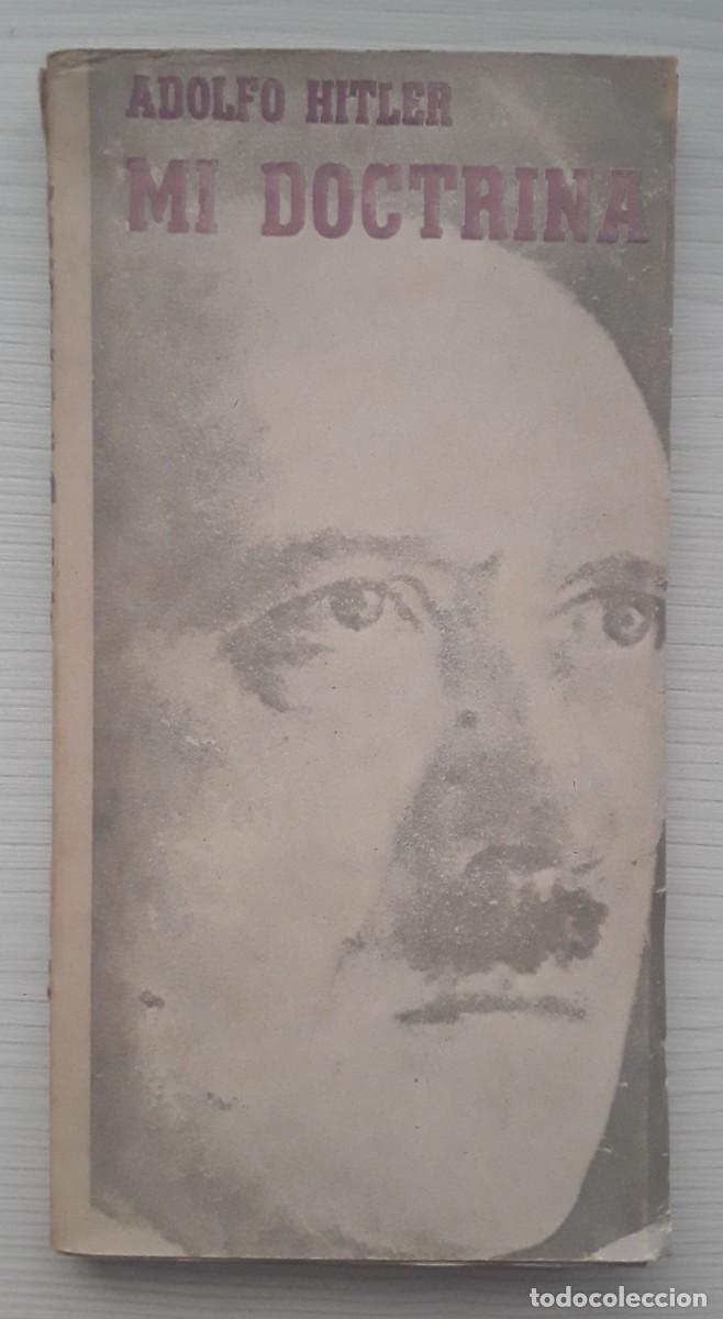 Libros de segunda mano: ADOLFO HITLER. MI DOCTRINA. - Foto 1