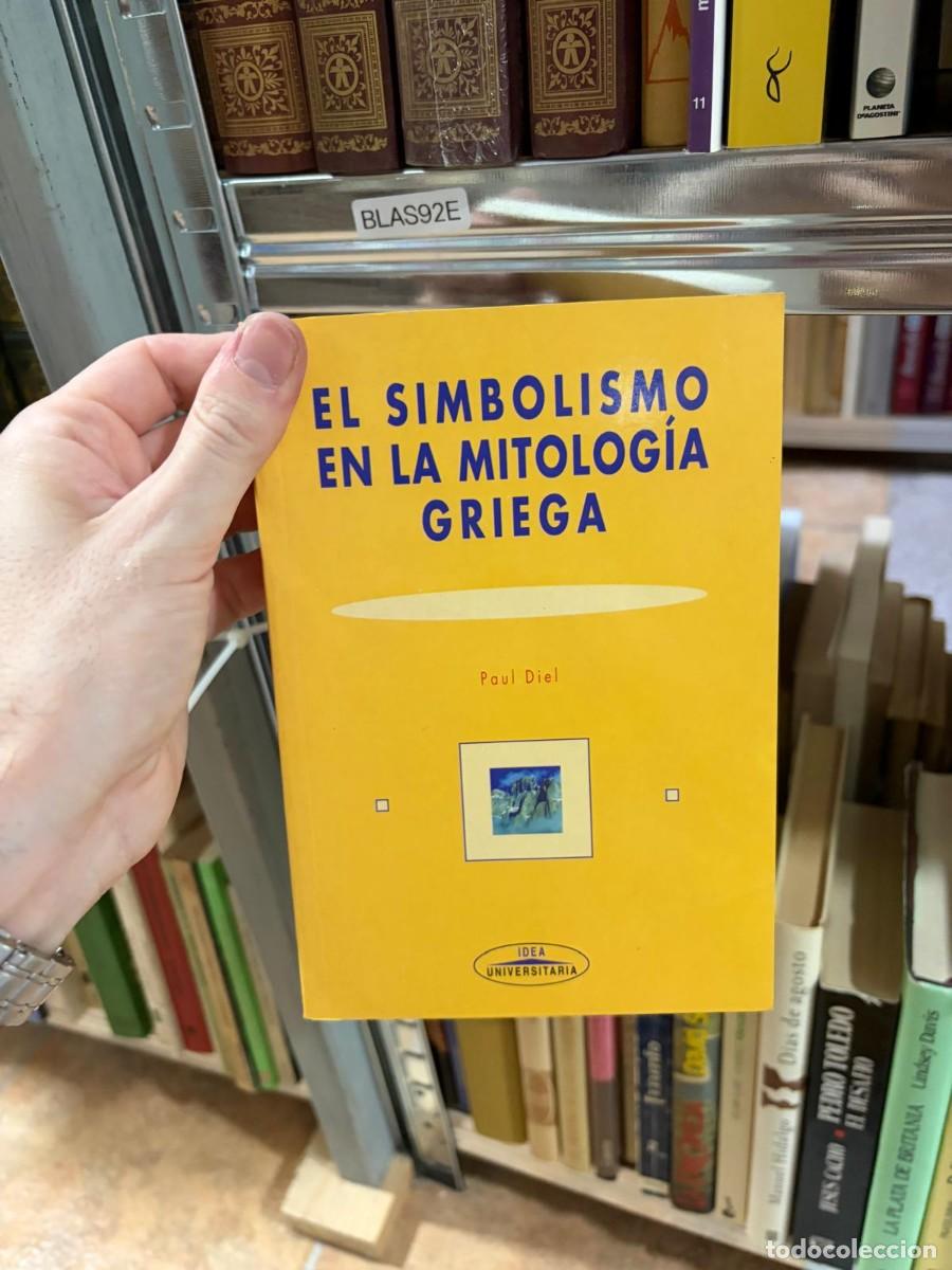 Libros de segunda mano: BLAS92E &mdash; El simbolismo en la mitolog&iacute;a griega &mdash; Paul Diel &mdash; Idea Universitaria