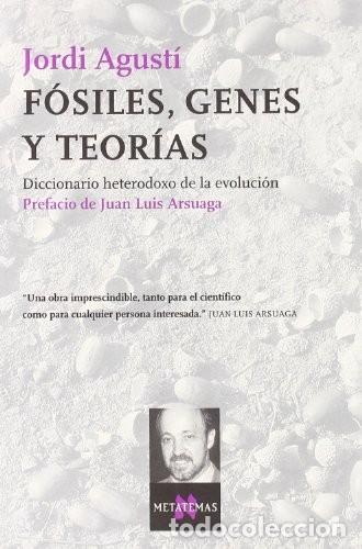 Libros de segunda mano: F&oacute;siles, Genes y Teor&iacute;as: Diccionario Heterodoxo de la Evoluci&oacute;n - Jordi Agust&iacute; - Tusquets - Metatem