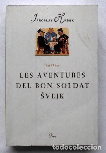 Libros de segunda mano: Proa Les Aventures Del Bon Soldat Svejk de Jaroslav Hasek (Autor) Formato: Tapa dura