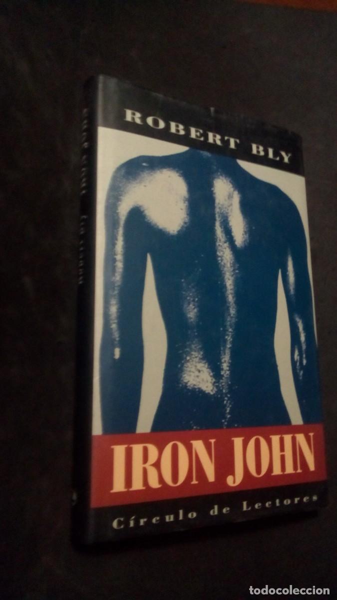 Libros de segunda mano: IRON JOHN. UNA NUEVA VISION DE LA MASCULINIDAD. ROBERT BLY.-COMO NUEVO