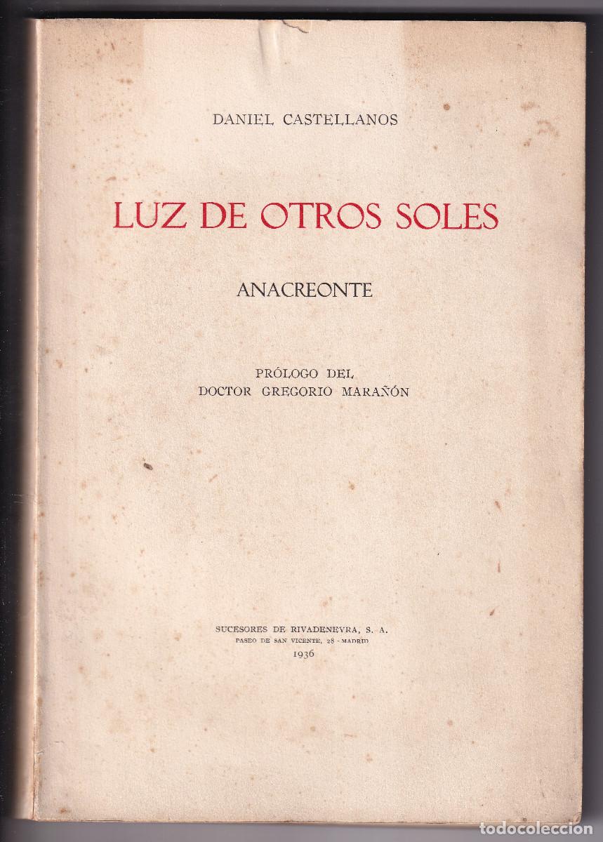 Libros de segunda mano: DANIEL CASTELLANOS: LUZ DE OTROS SOLES. ANACREONTE. 1936. DEDICATORIA AUT&Oacute;GRAFA