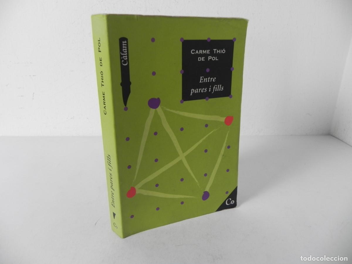 Libros de segunda mano: ENTRE PARES I FILLS (CARME THI&Oacute; DE POL) - EDITORIAL BARCANOVA-2008 2&ordf; EDICI&Oacute; (CATAL&Aacute;N)