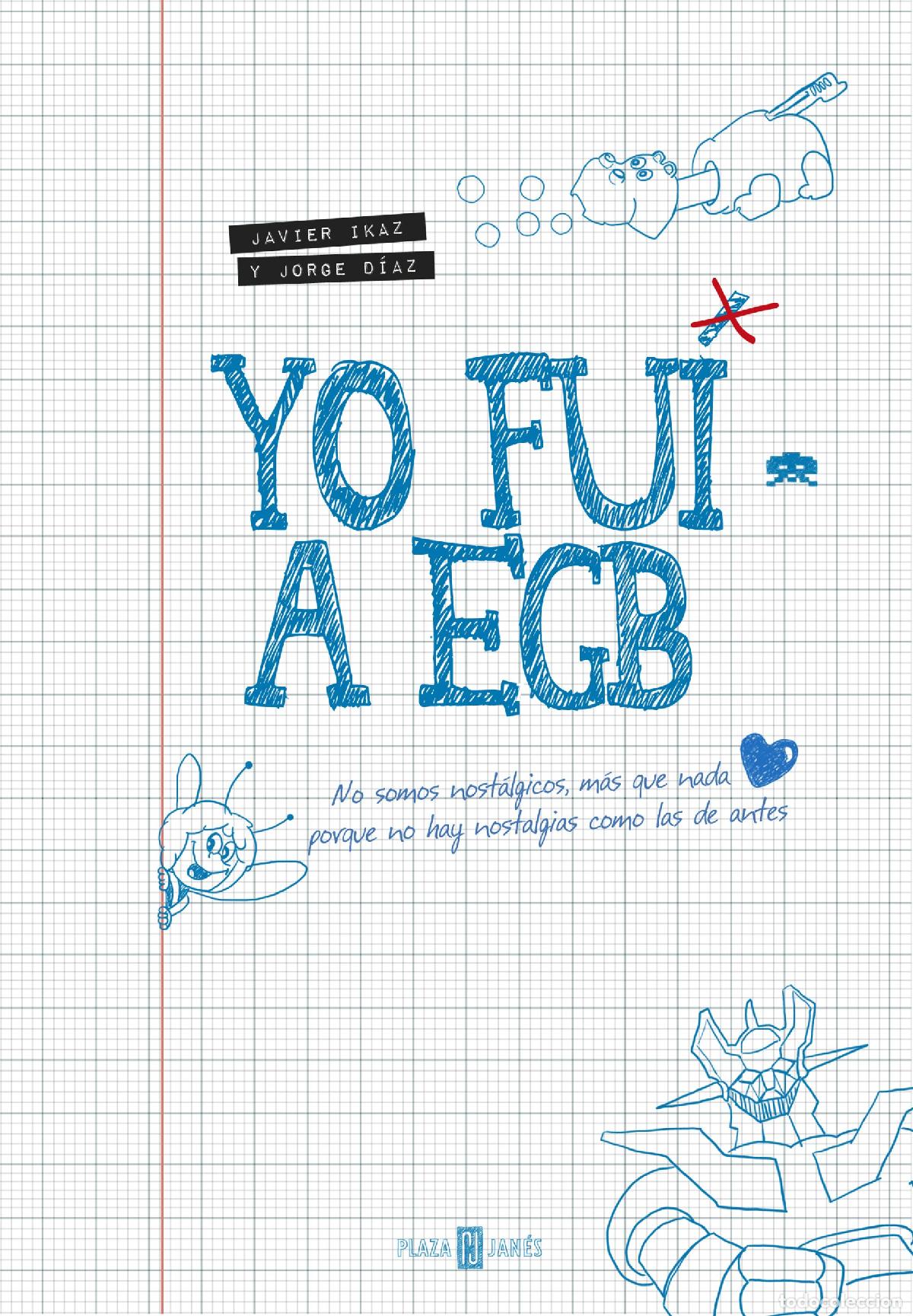 Libros de segunda mano: Yo Fui A EGB - IKAZ JAVIER - Foto 1
