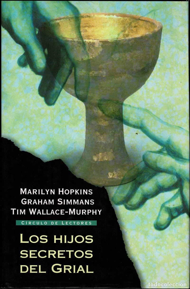 Libros de segunda mano: Los Hijos Secretos Del Grial. Una Conspiraci&oacute;n De Siglos Alrededor De Un Linaje Sagrado