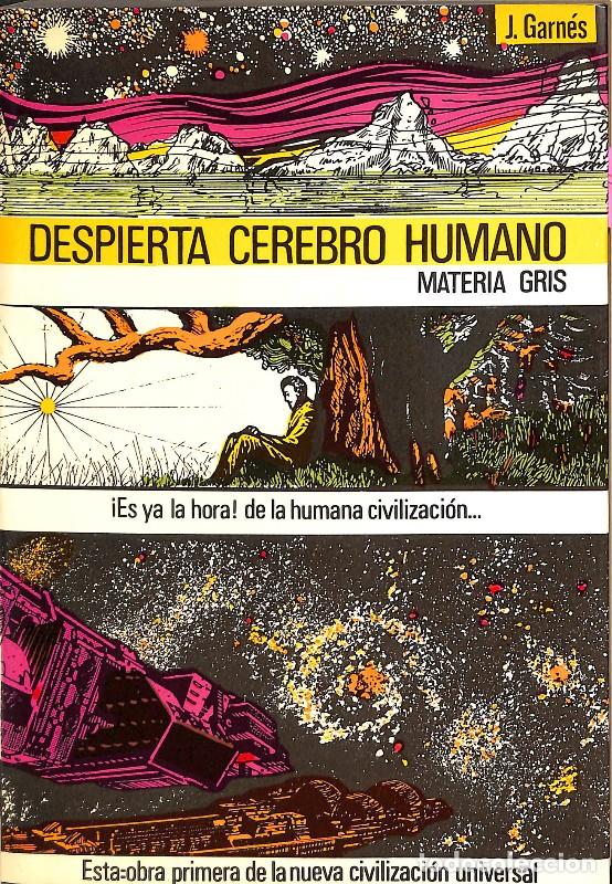 Libros de segunda mano: Despierta cerebro humano: Materia gris - J. Garn&eacute;s G - Autoedici&oacute;n