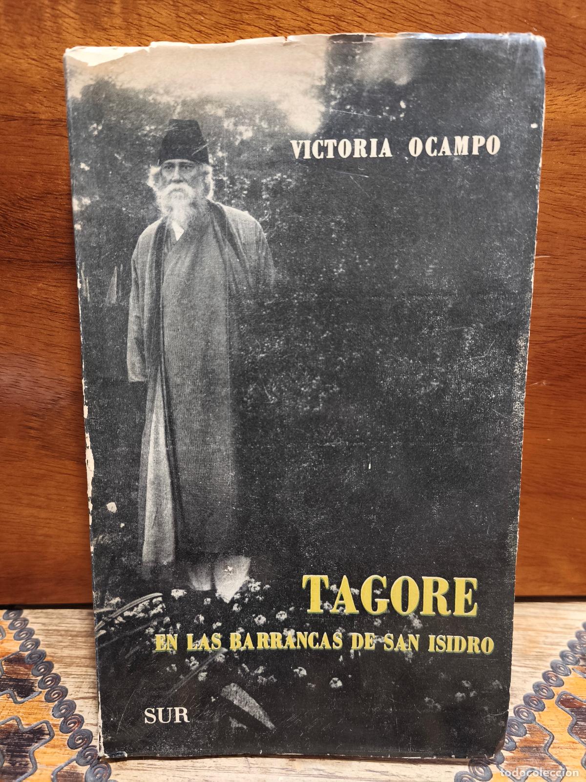 Libros de segunda mano: Victoria Ocampo &ndash; Tagore en las barrancas de San Isidro FIRMADO Y DEDICADO - Sur PRIMERA EDICI&Oacute;N