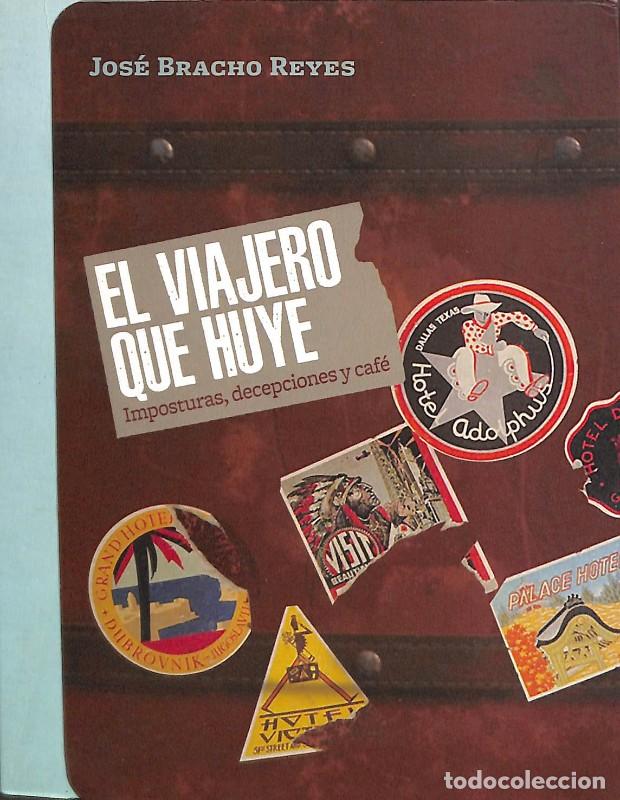 Libros de segunda mano: El Viajero que Huye: Imposturas, Decepciones y Caf&eacute; - Jos&eacute; Bracho Reyes - Editorial Senzala