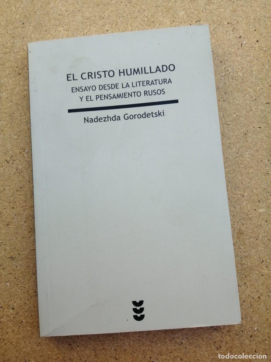Libros de segunda mano: EL CRISTO HUMILLADO . ENSAYO DESDE LA LITERATURA Y EL PENSAMIENTO RUSOS (NADEZHDA GORODETSKI)