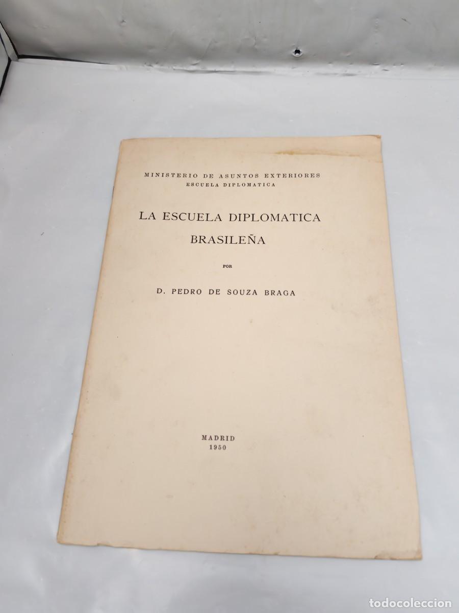 Libros de segunda mano: Pedro de Souza Braga: La Escuela Diplom&aacute;tica Brasile&ntilde;a (Primera edici&oacute;n 1950, INTONSO)