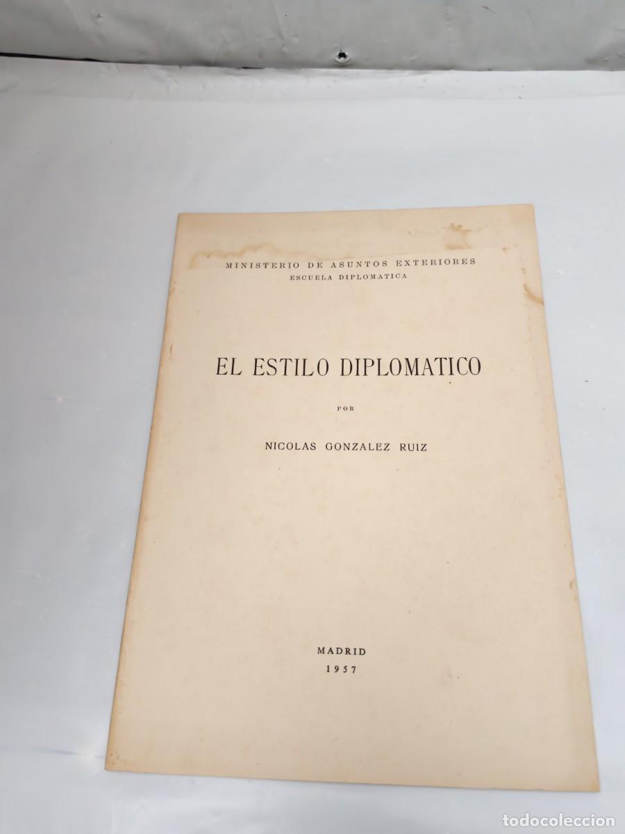 Gebrauchte B&uuml;cher: Nicol&aacute;s Gonz&aacute;lez Ruiz: El estilo diplom&aacute;tico (Primera edici&oacute;n 1957)