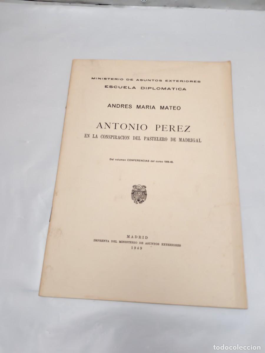 Libros de segunda mano: Antonio P&eacute;rez en la Conspiraci&oacute;n del Pastelero de Madrigal