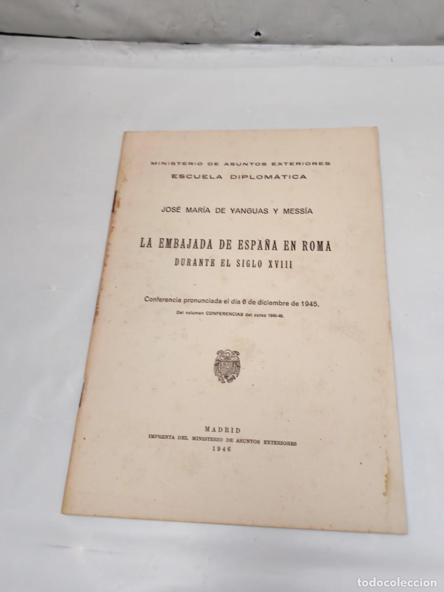 Second hand books: La Embajada de Espa&ntilde;a en Roma durante el siglo XVIII (Primera edici&oacute;n 1946)