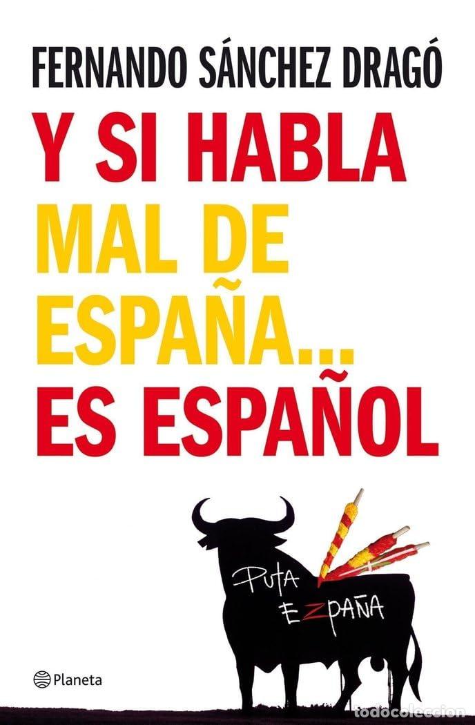 Libros de segunda mano: Y si habla mal de Espa&ntilde;a...es espa&ntilde;ol (Planeta)