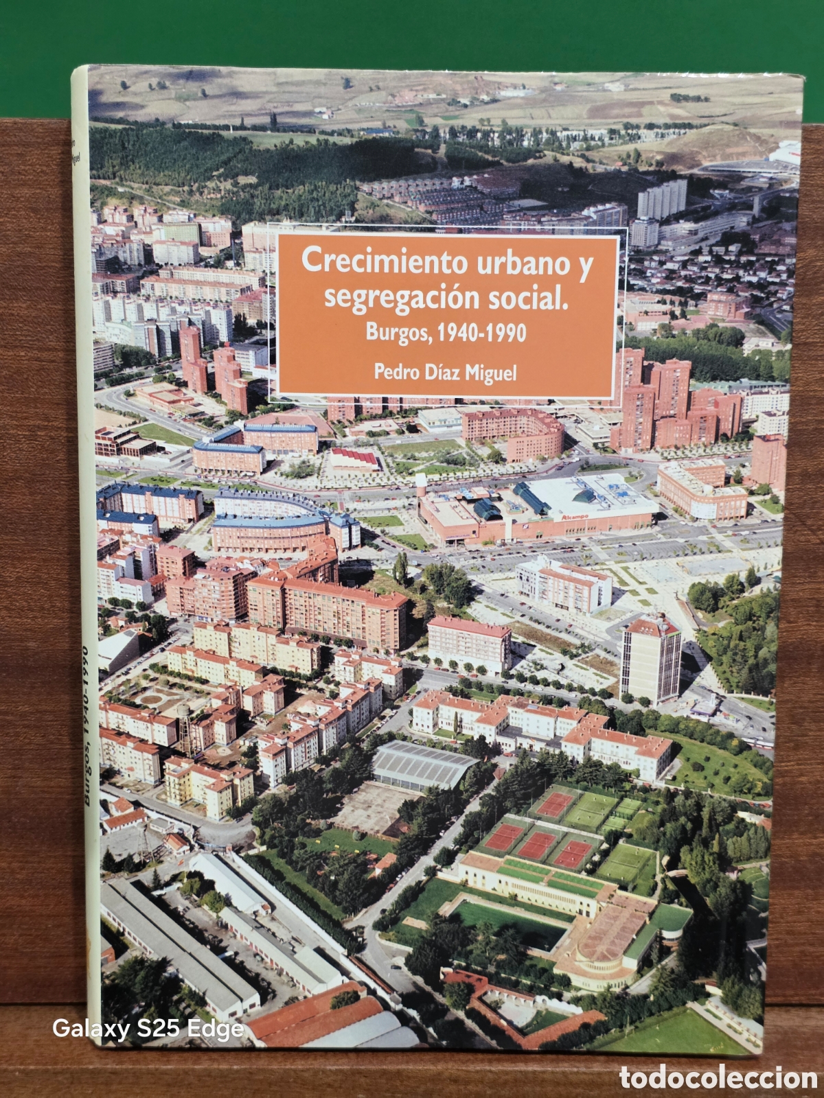 Libros de segunda mano: &rdquo;&rdquo;CRECIMIENTO URBANO Y SEGREGACI&Oacute;N SOCIAL&rdquo;&rdquo;...BURGOS, 1940-1990...PEDRO DIAZ MIGUEL..2003...