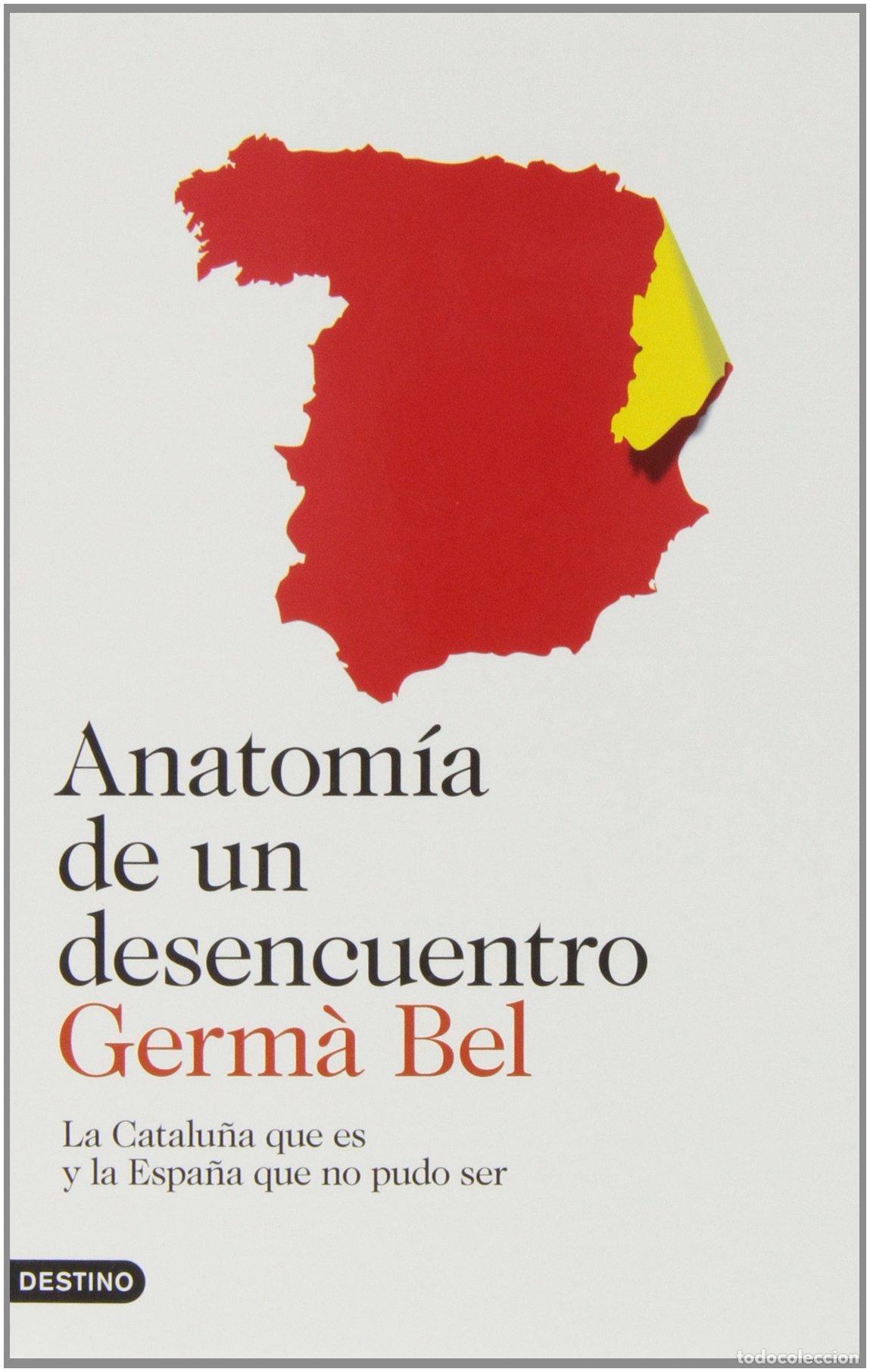 Libros de segunda mano: Anatom&iacute;a de un desencuentro: La Catalu&ntilde;a que es y la Espa&ntilde;a que no pudo ser (Imago Mundi)