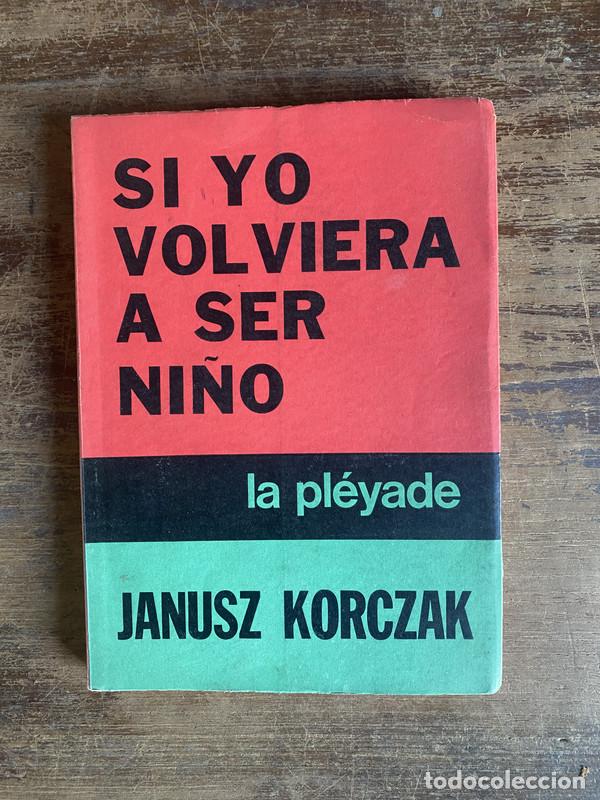 Livres d'occasion: Si yo volviera a ser ni�o - Korczak Janusz