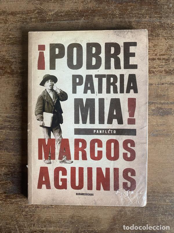 Libros de segunda mano: Pobre Patria Mia! - Aguinis Marcos