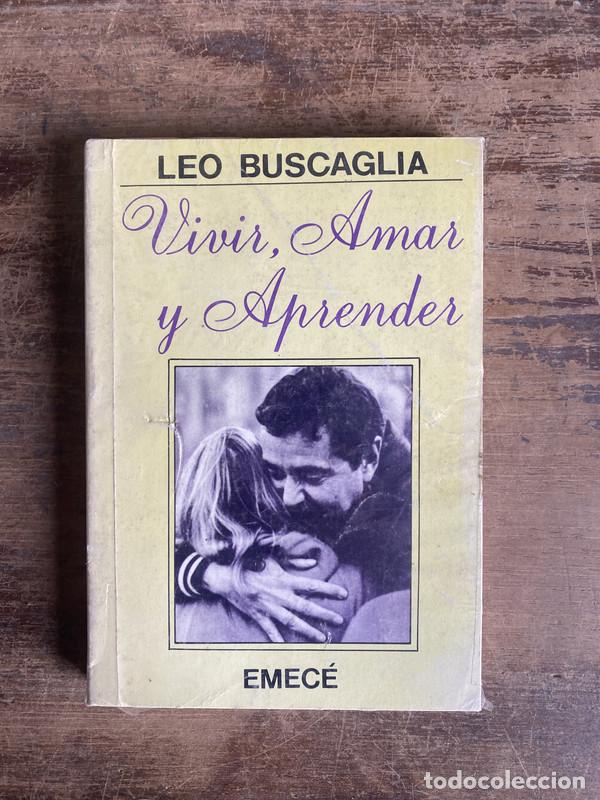 Gebrauchte B&uuml;cher: Vivir Amar y Aprender - Buscaglia Leo