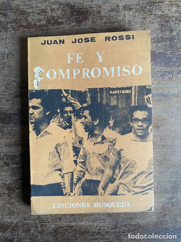 Libri di seconda mano: Fe y Compromiso - Rossi Juan Jose