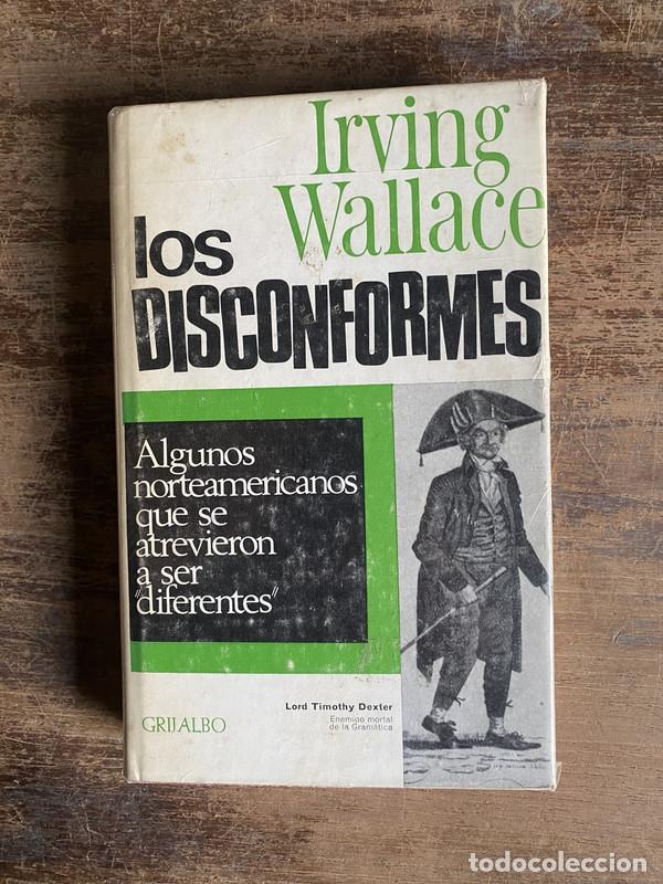 Libros de segunda mano: Los disconformes - Wallace Irving