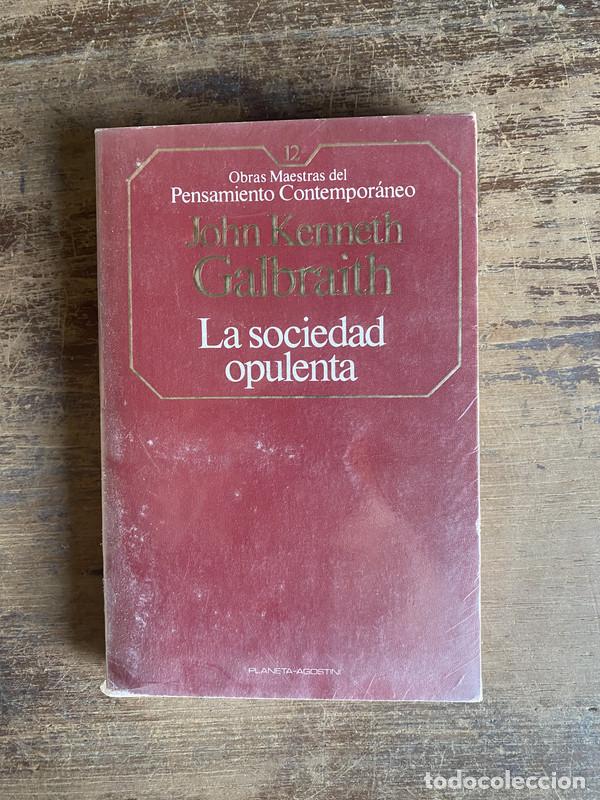 Libri di seconda mano: La sociedad opulenta - Galbraith John Kenneth