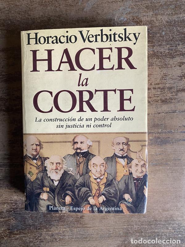 Libri di seconda mano: Hacer la Corte - Verbitsky Horacio