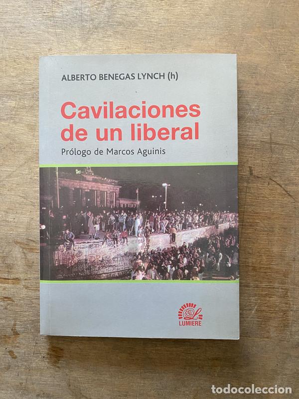 Livres d'occasion: Cavilaciones de un liberal - Benegas Lynch Alberto (h)