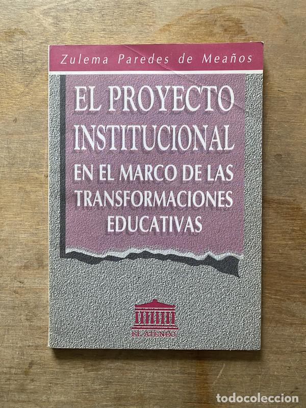 Libri di seconda mano: El Proyecto Institucional en el Marco de las Transformaciones Educativas - Paredes de Mea�os Zulema