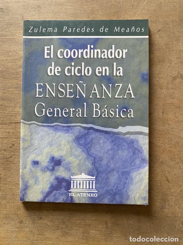 Libros de segunda mano: El coordinador de ciclo en la Ense�anza General Basica - Paredes de Mea�os Zulema