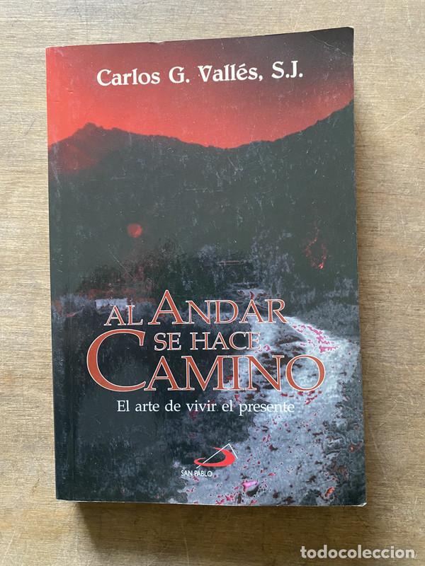 Libros de segunda mano: Al andar se hace camino - Valles Carlos G.