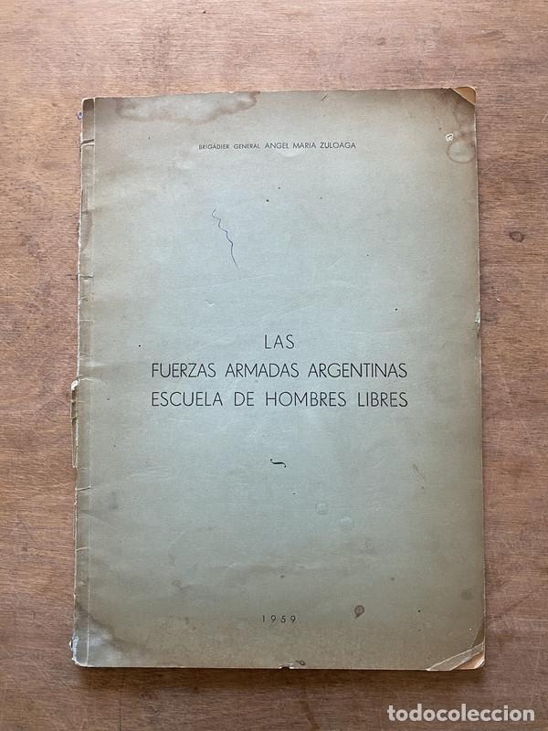Libros de segunda mano: Las Fuerzas Armadas Argentinas Escuela de Hombres Libres - Zuloaga Angel Maria