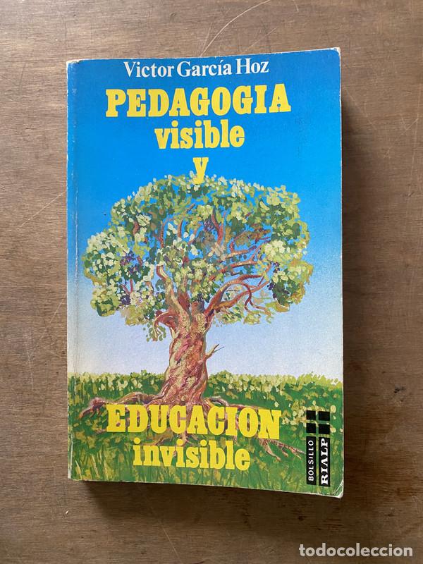 Libros de segunda mano: Pedagogia visible y Educacion invisible - Garcia Hoz Victor