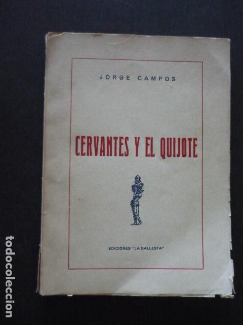 Libros de segunda mano: CERVANTES Y EL QUIJOTE JORGE CAMPOS