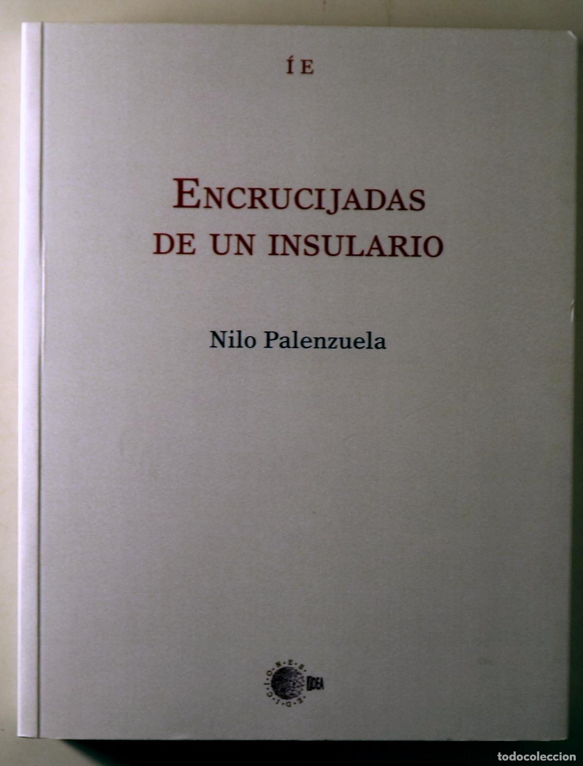 Livres d'occasion: PALENZUELA, Nilo - ENCRUCIJADAS DE UN INSULARIO - Santa Cruz de Tenerife 2006