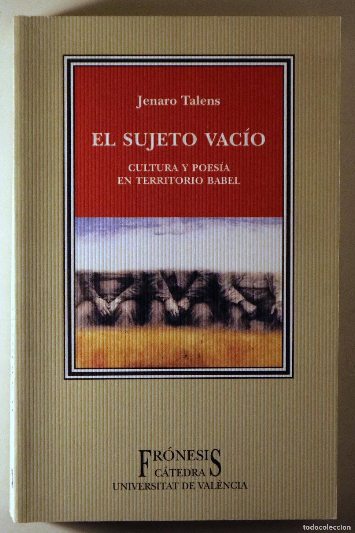 Libros de segunda mano: TALENS, Jenaro - EL SUJETO VAC&Iacute;O. Cultura y poes&iacute;a en territorio Babel - Madrid 2000