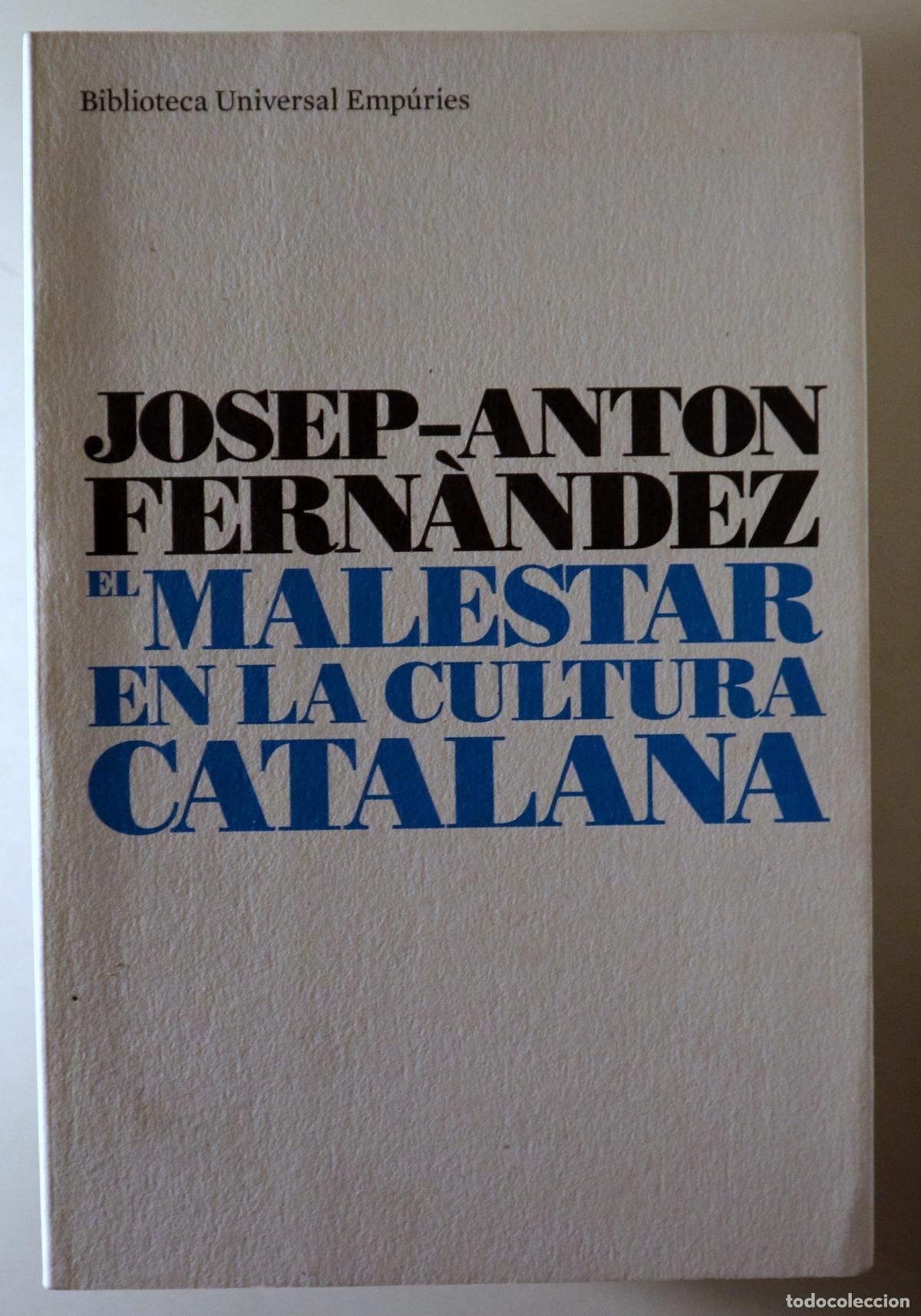 Libros de segunda mano: FERNANDEZ, Josep- Anton - EL MALESTAR EN LA CULTURA CATALANA. La Cultura de la Normalitzaci&oacute; 1976-19