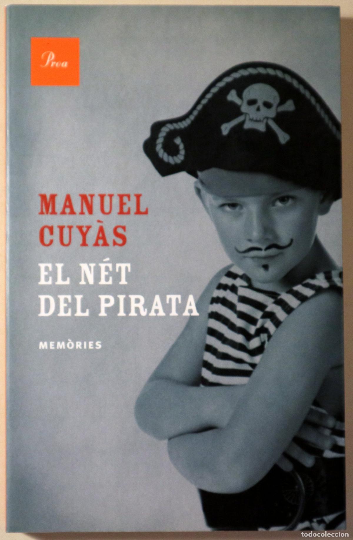 Libros de segunda mano: CUY&Agrave;S, Manuel - EL N&Eacute;T DEL PIRATA. Mem&ograve;ries - Barcelona 2014
