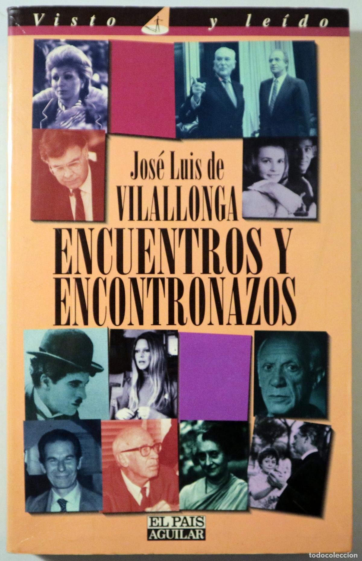 Libros de segunda mano: VILALLONGA, Jos&eacute; Luis - ENCUENTROS Y ENCONTRONAZOS - Madrid 1995 - 1&ordf; edici&oacute;n