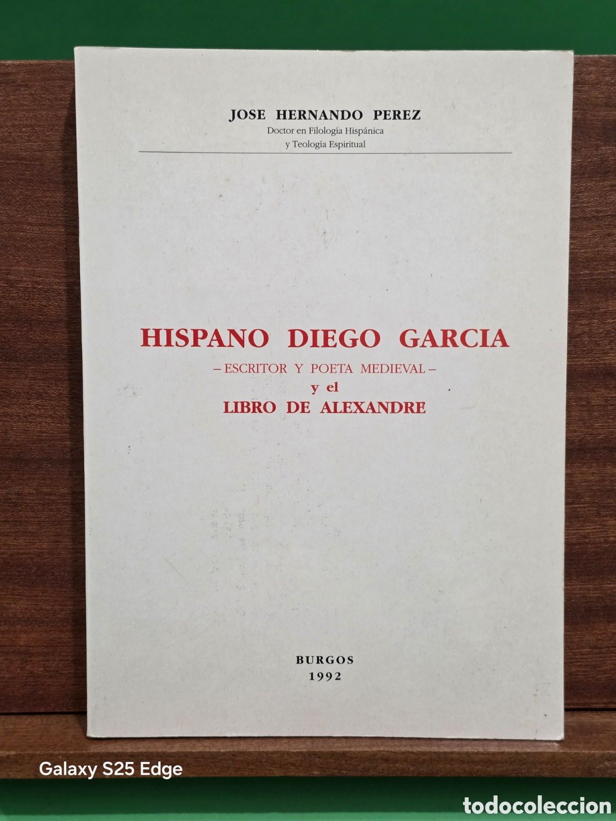 Libros de segunda mano: &rdquo;&rdquo;HISPANO DIEGO GARCIA ( ESCRITOR Y POETA MEDIEVAL) Y EL LIBRO DE ALEXANDRE&rdquo;&rdquo;...JOS&Eacute; HERNANDO PEREZ